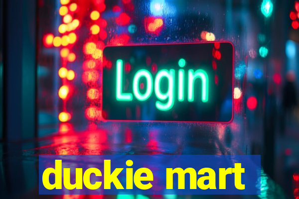 duckie mart