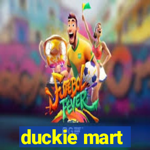 duckie mart