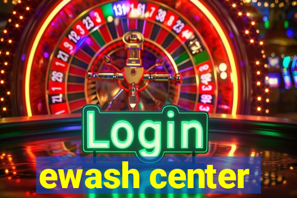 ewash center