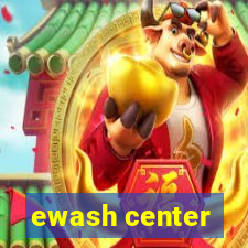 ewash center