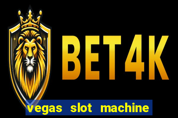 vegas slot machine free games