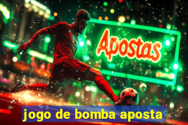 jogo de bomba aposta