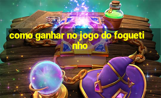 como ganhar no jogo do foguetinho