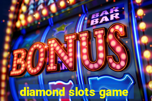 diamond slots game