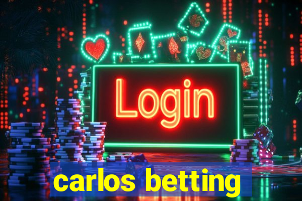 carlos betting