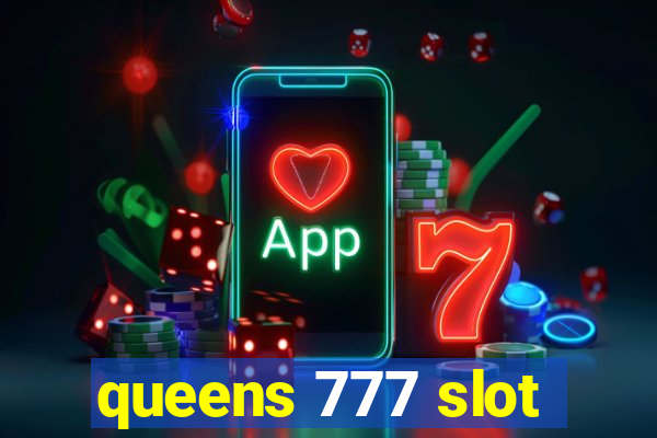 queens 777 slot