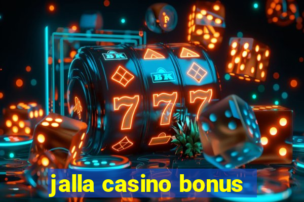 jalla casino bonus