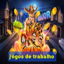 jogos de trabalho