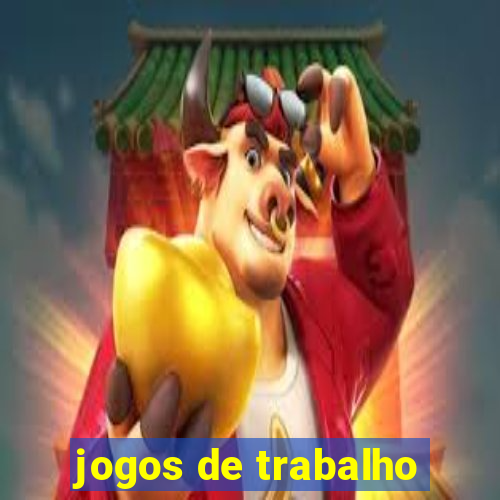 jogos de trabalho