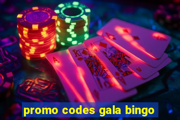 promo codes gala bingo