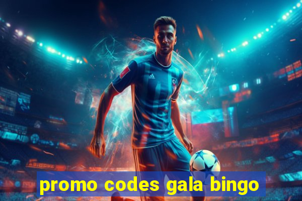 promo codes gala bingo