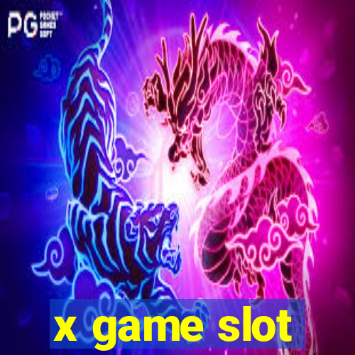 x game slot