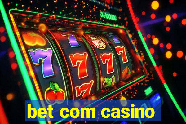 bet com casino