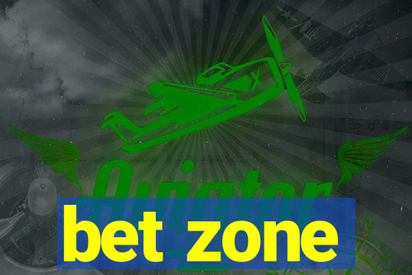 bet zone