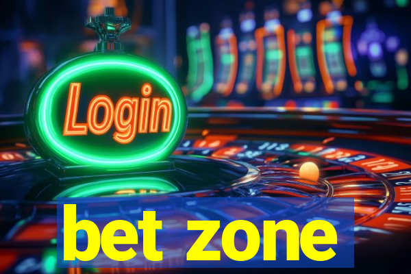 bet zone