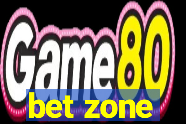 bet zone