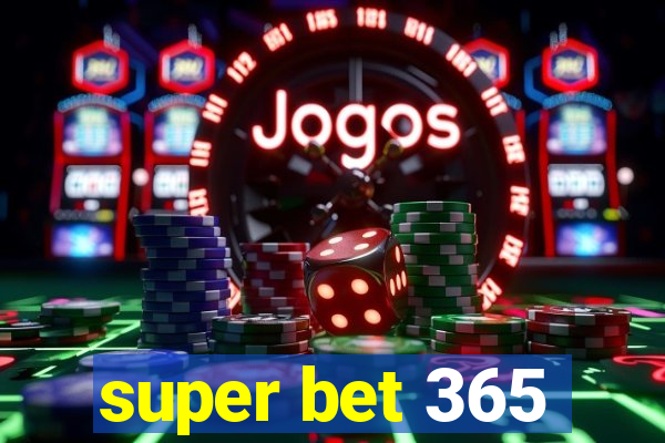 super bet 365