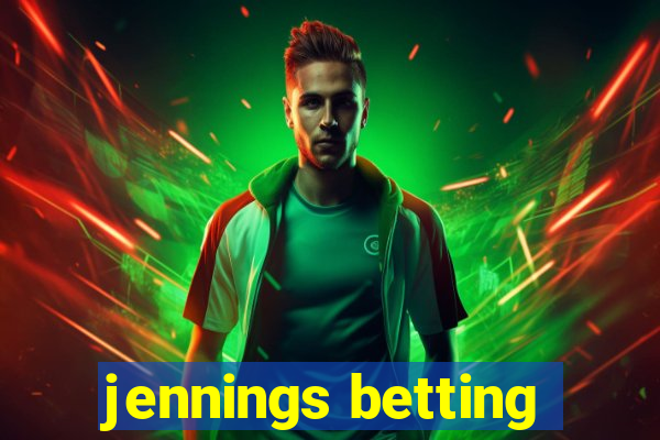 jennings betting