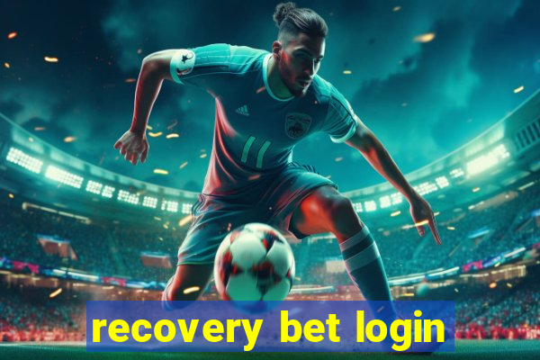 recovery bet login