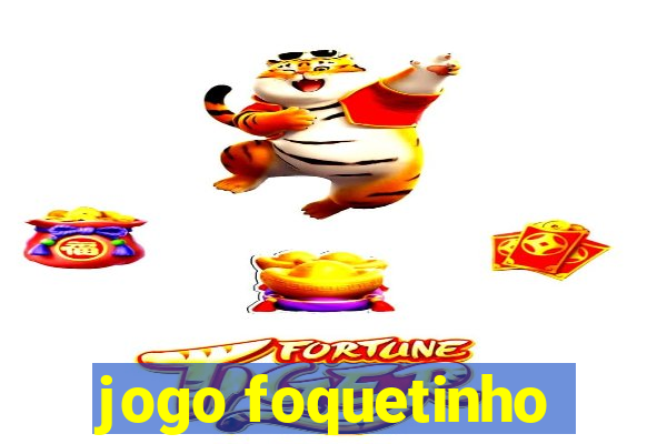 jogo foquetinho