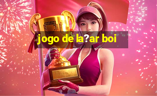 jogo de la?ar boi