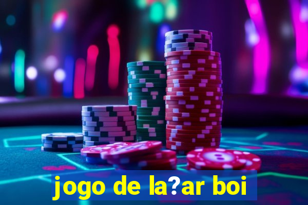 jogo de la?ar boi