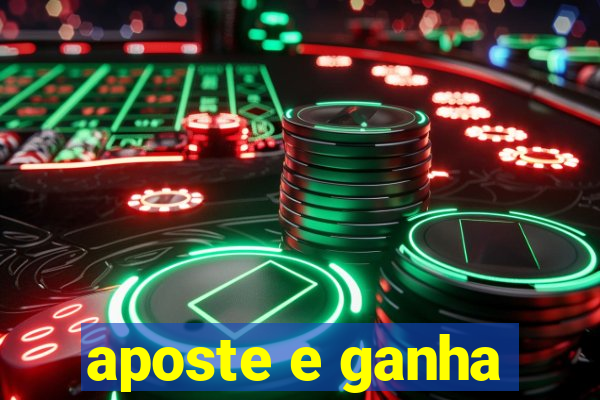 aposte e ganha