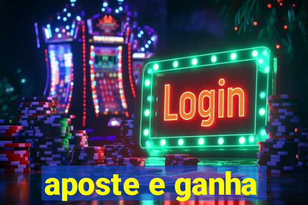 aposte e ganha