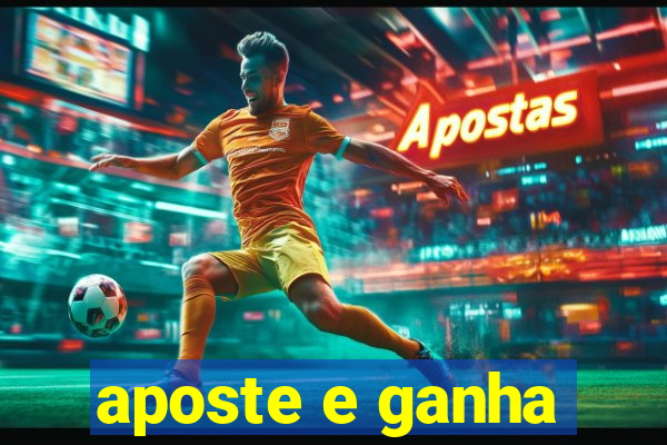 aposte e ganha