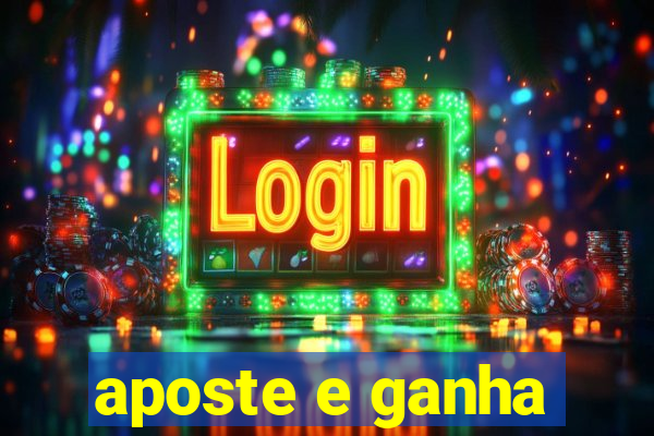 aposte e ganha