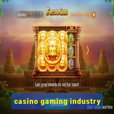 casino gaming industry