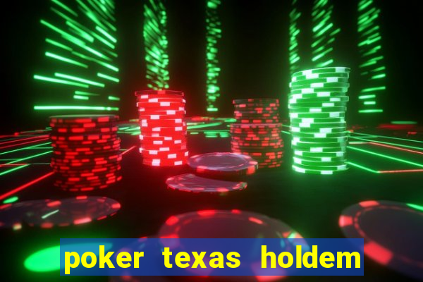 poker texas holdem como jogar