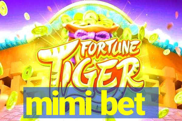 mimi bet