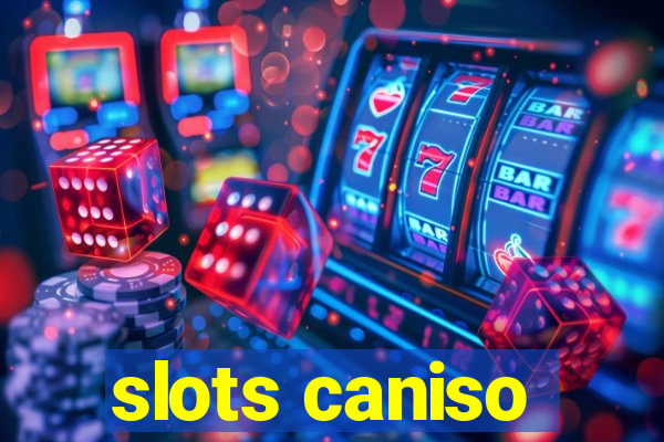 slots caniso