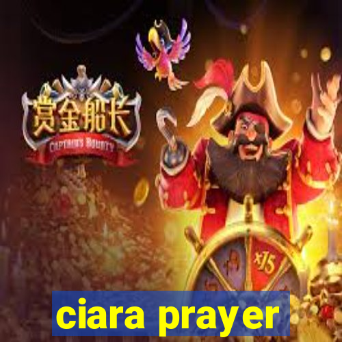 ciara prayer