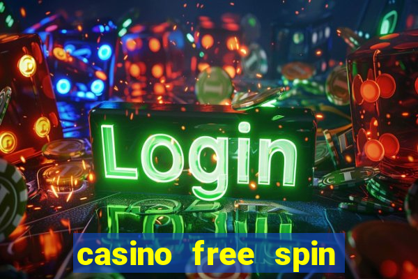 casino free spin no deposit bonus