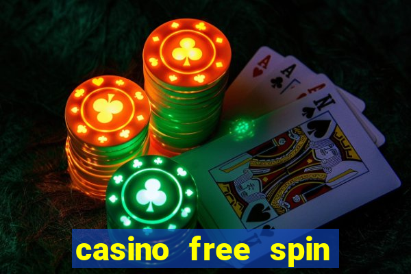 casino free spin no deposit bonus