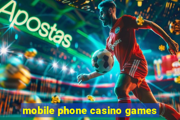 mobile phone casino games