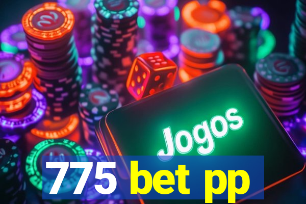 775 bet pp