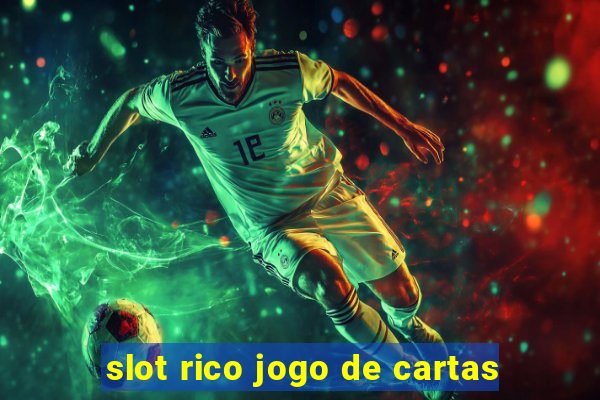 slot rico jogo de cartas