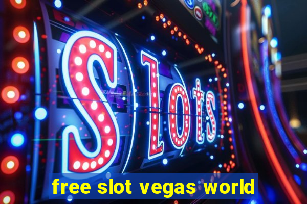 free slot vegas world