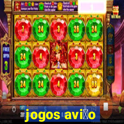 jogos avi茫o