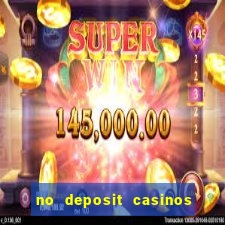 no deposit casinos free spins