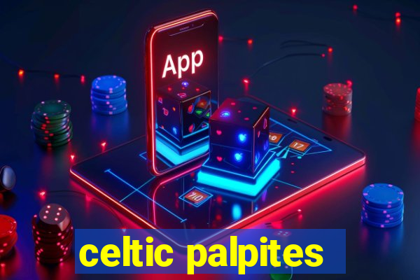 celtic palpites