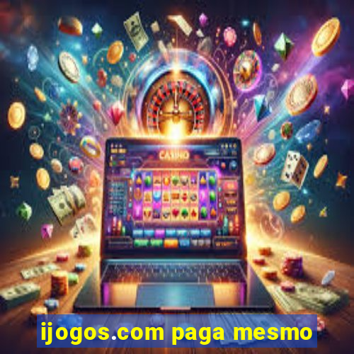 ijogos.com paga mesmo