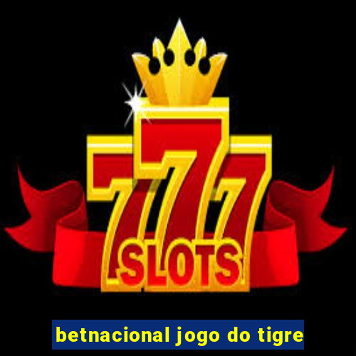 betnacional jogo do tigre