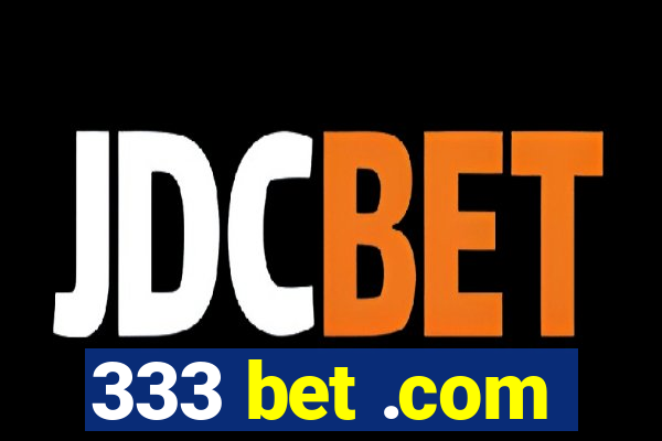 333 bet .com