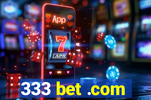 333 bet .com