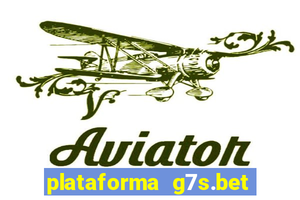 plataforma g7s.bet paga mesmo