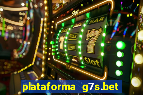 plataforma g7s.bet paga mesmo